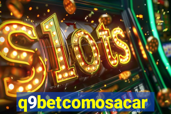 q9betcomosacar