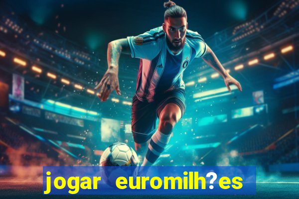 jogar euromilh?es online app