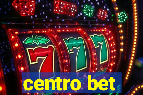 centro bet