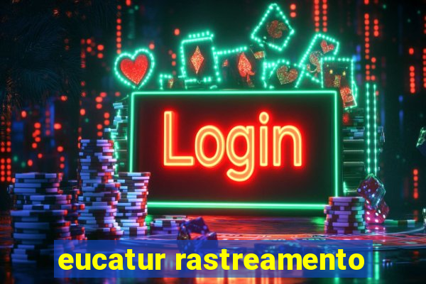 eucatur rastreamento