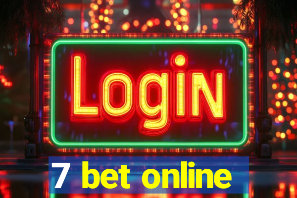 7 bet online