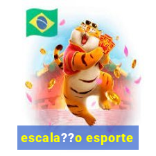 escala??o esporte