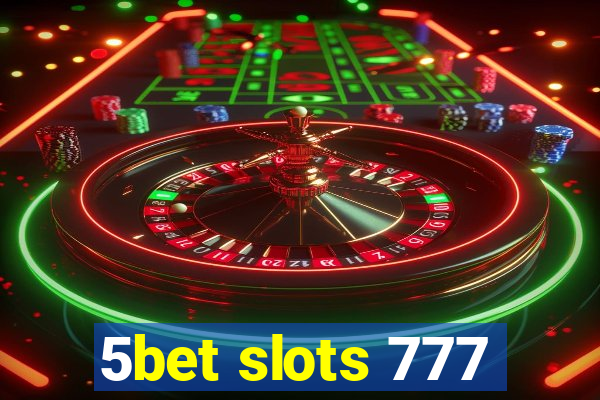 5bet slots 777