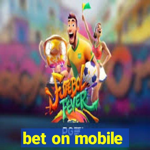 bet on mobile