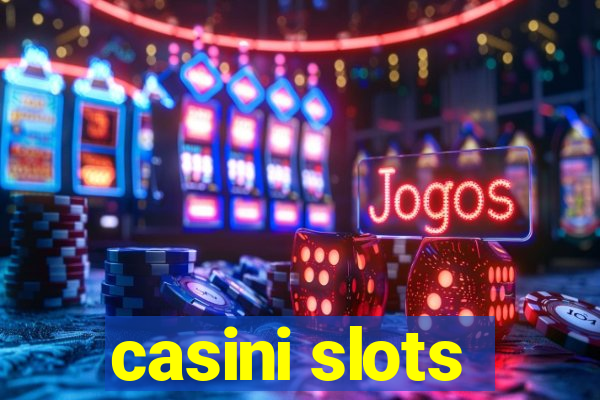 casini slots