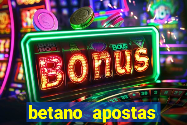 betano apostas esportivas - até r$300 de b?nus