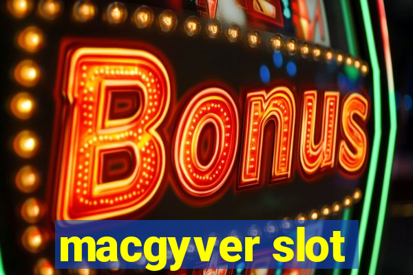 macgyver slot