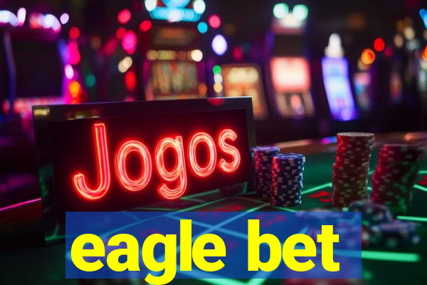 eagle bet