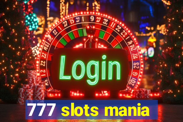 777 slots mania