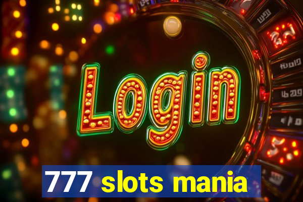 777 slots mania