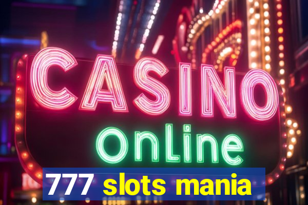 777 slots mania