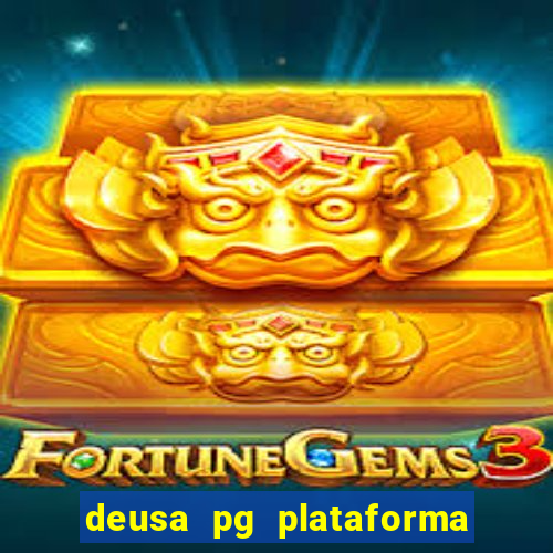 deusa pg plataforma de jogos