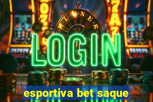 esportiva bet saque