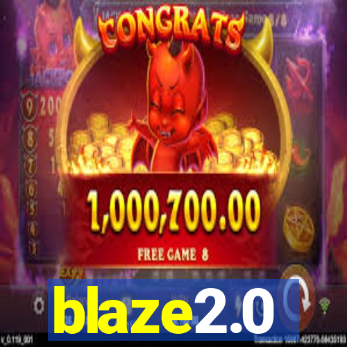 blaze2.0