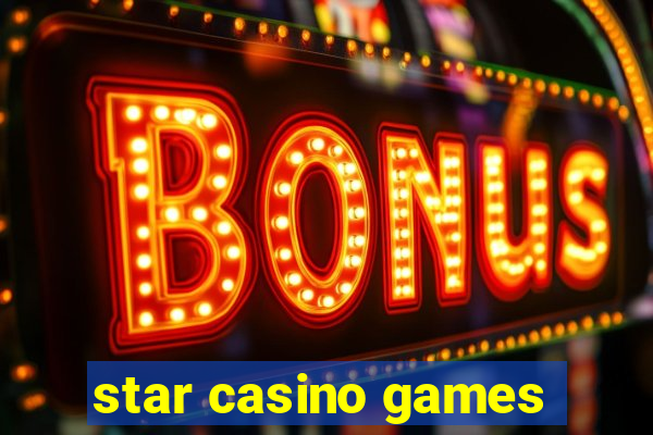 star casino games