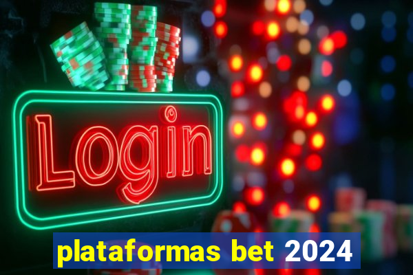 plataformas bet 2024