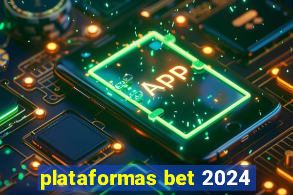 plataformas bet 2024