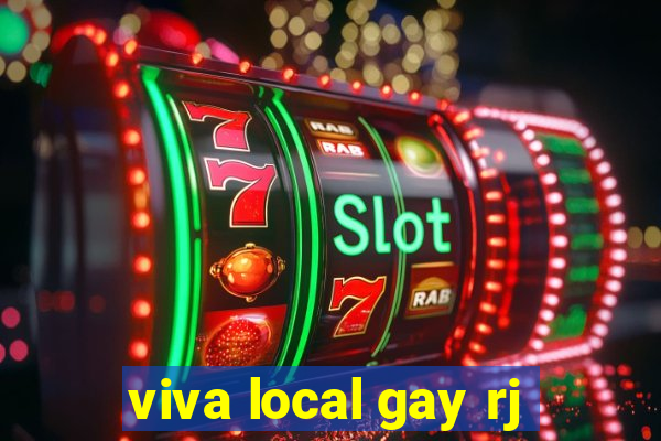 viva local gay rj