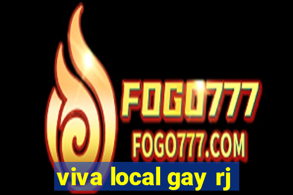 viva local gay rj