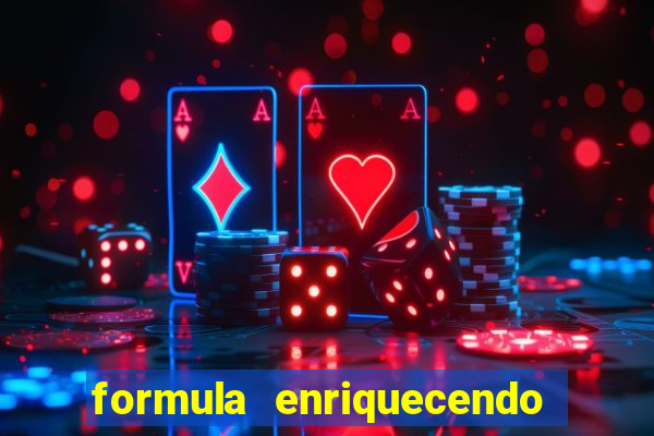 formula enriquecendo on-line viip.