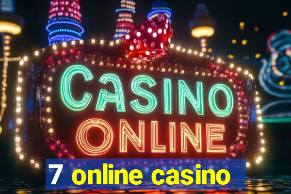 7 online casino