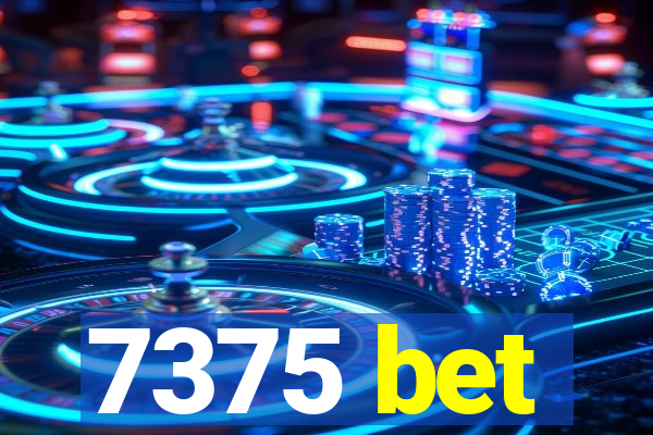 7375 bet