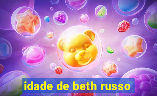 idade de beth russo