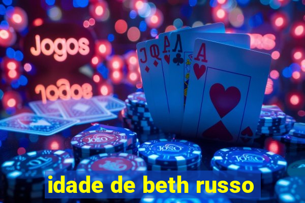 idade de beth russo