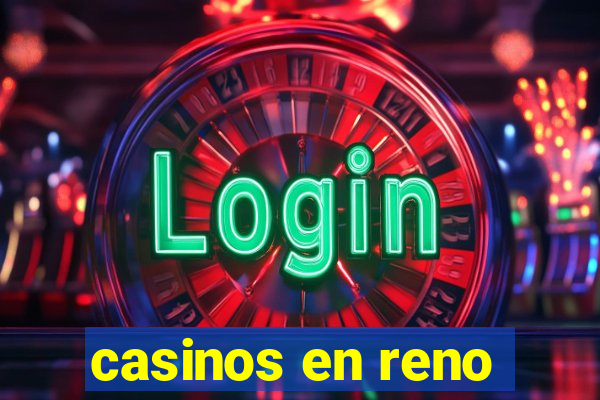 casinos en reno