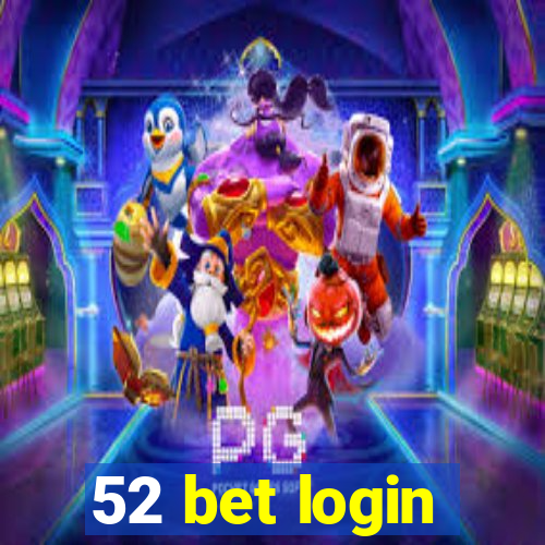 52 bet login