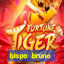 bispo bruno leonardo fortuna