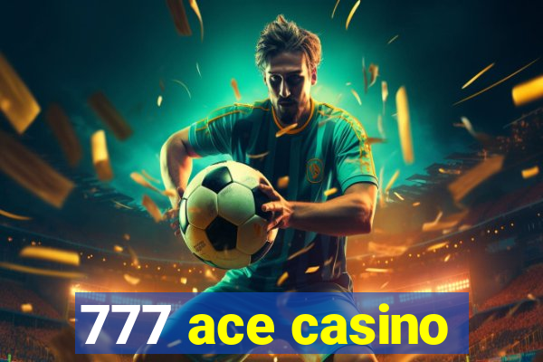 777 ace casino