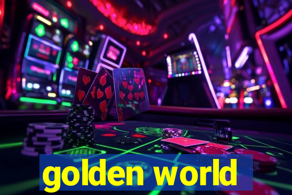 golden world