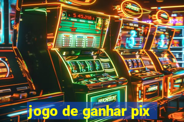 jogo de ganhar pix