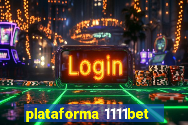 plataforma 1111bet