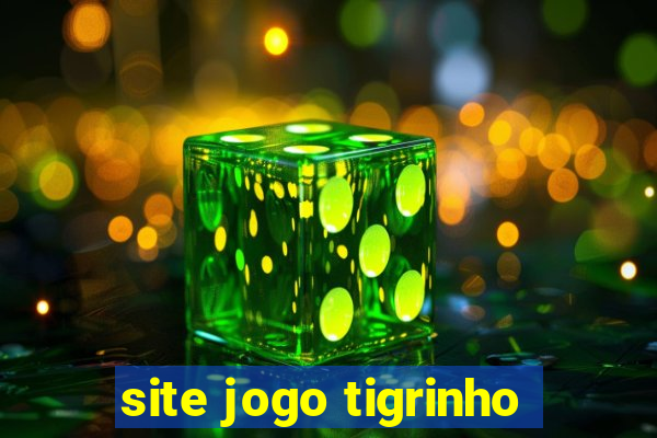 site jogo tigrinho