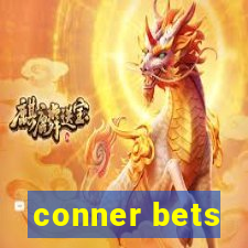 conner bets