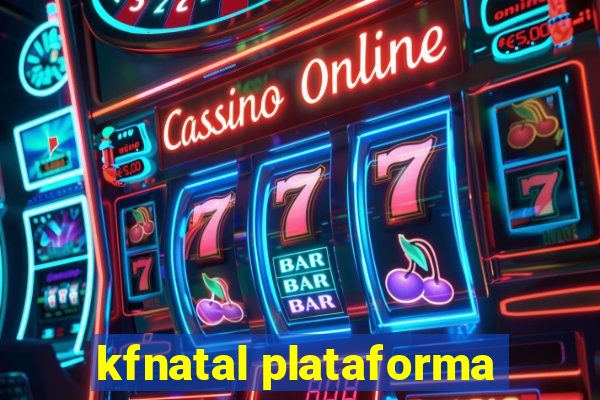 kfnatal plataforma