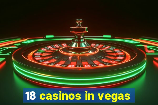 18 casinos in vegas