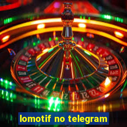 lomotif no telegram