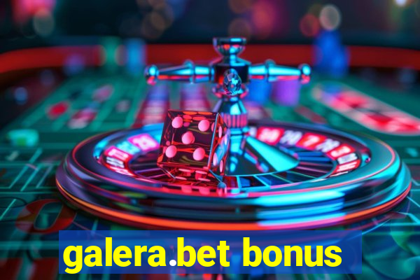 galera.bet bonus