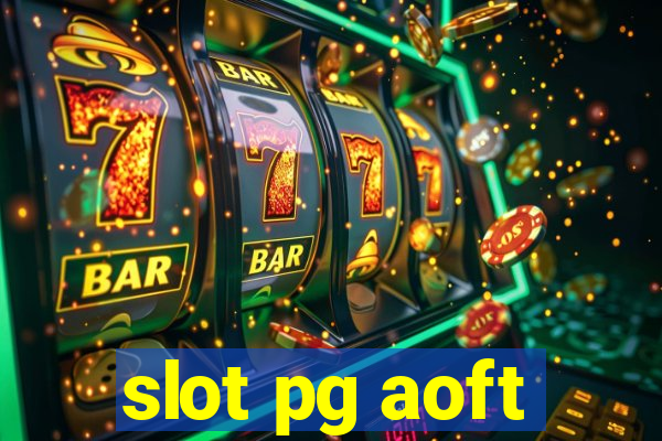 slot pg aoft