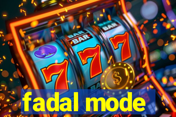 fadal mode