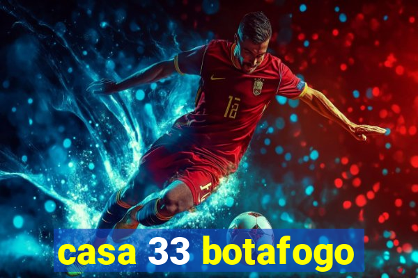 casa 33 botafogo