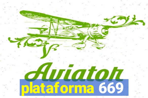 plataforma 669