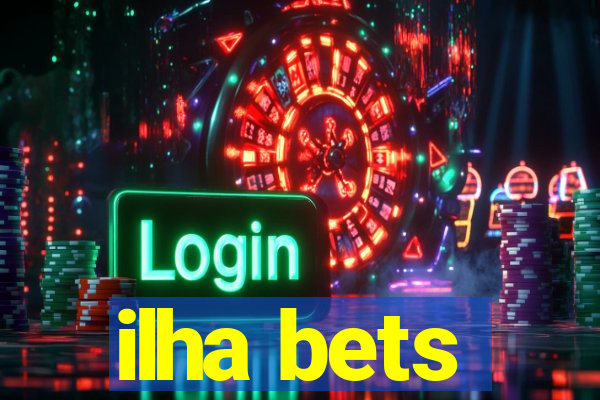 ilha bets