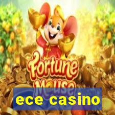 ece casino