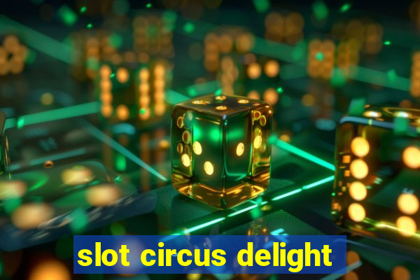 slot circus delight