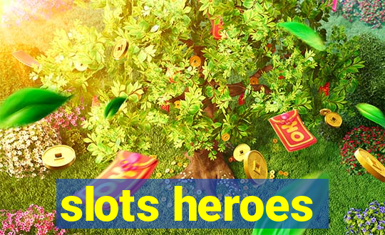 slots heroes