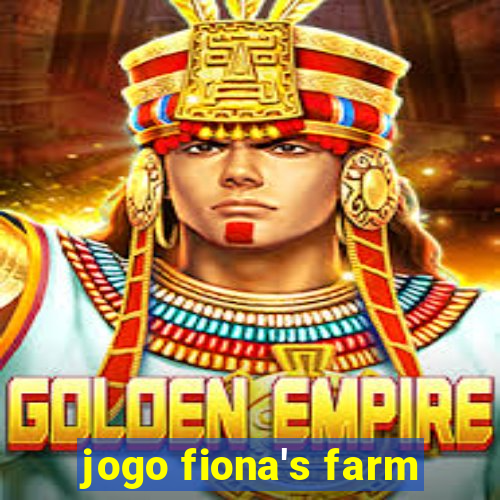 jogo fiona's farm